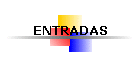 ENTRADAS